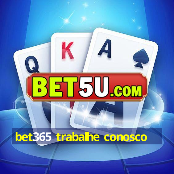 bet365 trabalhe conosco